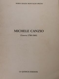 Michele Canzio (Genova 1788-1868),