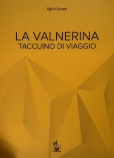 La Valnerina. Taccuino di viaggio.