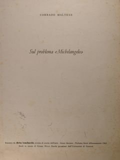 Sul problema 'Michelangelo'. Estratto da 'Arte lombarda' rivista storia dell'arte. …