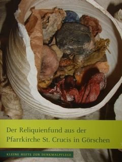 Der Reliquienfund aus der Pfarrkirche St, Crucis in Gorschen,