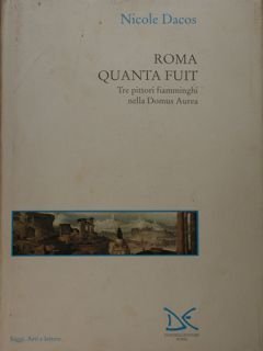 Roma quanta fuit. Tre pittori fiamminghi nella Domus Aurea.