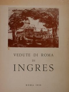 Vedute di Roma di Ingres. Disegni appartenenti al Museo di …