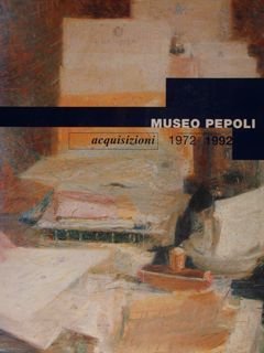 Museo Pepoli. Acquisizioni 1972 - 1992.