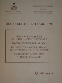Museo delle genti d'Abruzzo. Sepolture italiche sui colli nord di …