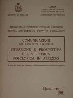 Comunicazioni del Convegno Nazionale. Situazione e prospettiva della ricerca folclorica …