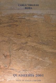 Carlo Virgilio - Roma. Quadreria 2001. Arte in Italia 1780/1930. …
