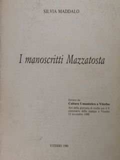 I manoscritti Mazzatosta. Estratto da: Cultura Umanistica a Viterbo. Viterbo, 12 novembre 1988.