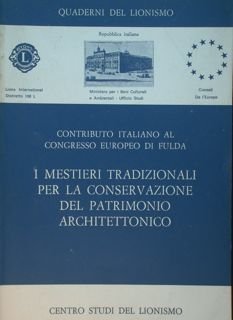 I mestieri tradizionali per la conservazione del patrimonio architettonico. Contributo …