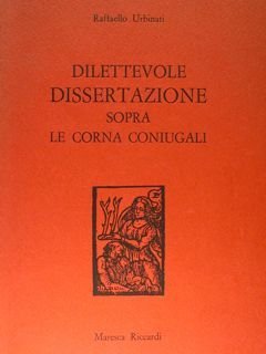 Dilettevole dissertazione sopra le corna coniugali.