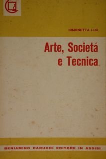 Arte, Società e Tecnica.