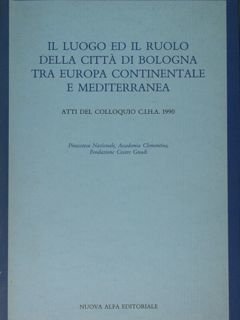 Il luogo e il ruolo della città di Bologna tra …