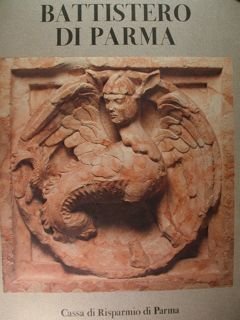 Il Battistero di Parma. I.