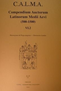C.A.L.M.A. Compendium Auctorum Latinorum Medii Aevi (500-1500). VI.2, Hieronymus de …