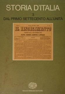 Storia d'Italia Einaudi. Dal primo settecento all'unità. Vol. 3.