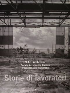 S.A.I - Ambrosini. Società Aeronautica Italiana Passignano sul Trasimeno. Storie …