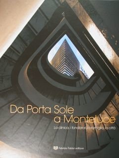 Da Porta Sole a Monteluce. La clinica, i fondatori, la …