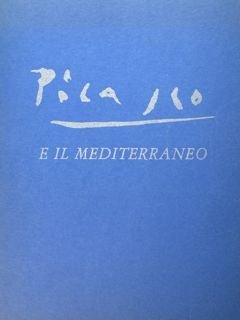 Picasso e il Mediterraneo. Roma, 27 novembre 1982 - 13 …