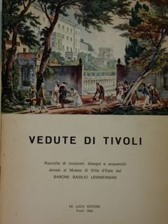 Vedute di Tivoli. Raccolta di incisioni, disegn i acquarelli donati …