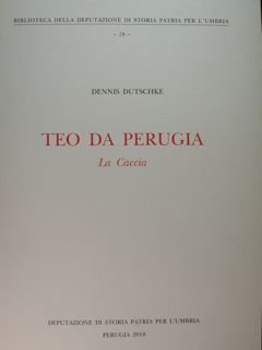Teo da Perugia. La Caccia.