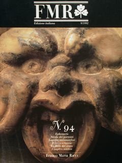 FMR - 9/1992 N° 94. Ephemeis Nicola dei portenti Lapidee metamorfosi - Il tocco scozzes La fiera del santo L'impero musivo.