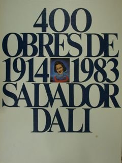 400 Obres de 1914 a 1983. Salvador Dali. Exposicio, Madrid …