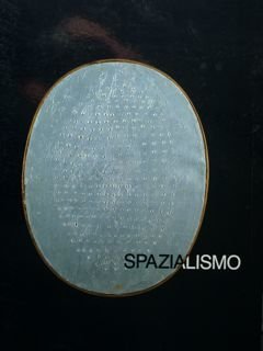 Spazialismo. Desenzano del Garda, Galleria Civica, ottobre-novembre 1989.