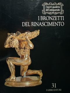 I bronzetti del rinascimento.