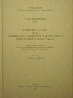 Italia benedettina XLIV. Fonti per la storia della Congregazione benedettina …