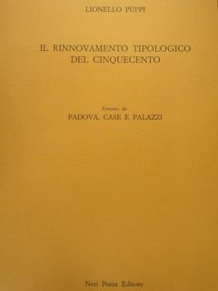 Il rinnovamento tipologico del cinquecento. Estratto da: Padova, case e …