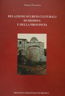 Relazione sui beni culturali di Messina e della Provincia.