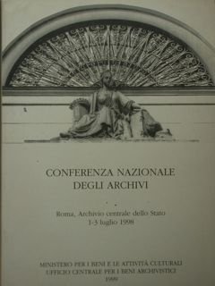 Conferenza Nazionale degli Archivi. Roma, Archivio Centrale dello Stato, 1-3 …