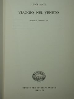 Luigi Lanzi. Viaggio per il veneto. Taccuini - I.