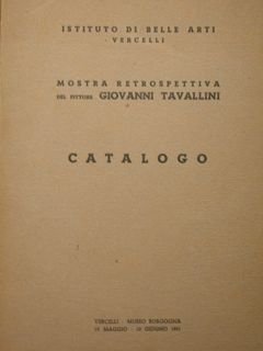 Mostra retrospettiva del pittore Giovanni Tavallini. Vercelli, 19 maggio - …