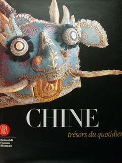 Chine trèsors du quotidien. Sur les traces de Francois Dautresme. …