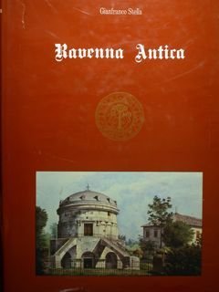 Ravenna antica. Storia mappe vedute.