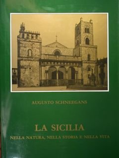 La Sicilia nella natura, nella storia e nella vita.
