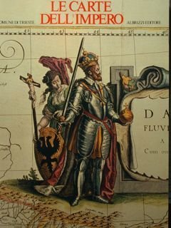 Le Carte dell'Impero. La cartografia tra amministrazione e tecnica: Trieste …