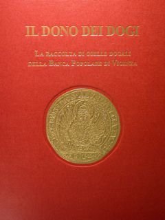 Il Dono dei Dogi. La raccolta di Oselle Dogali della …
