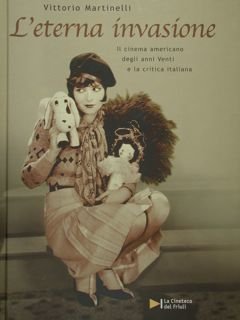 L'eterna invasione. Il cinema americano degli anni venti e la …