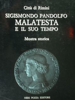 Sigismondo Pandolfo Malatesta e il suo tempo. Rimini, 12 luglio …