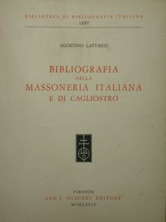 Bibliografia della Massoneria Italiana e di Cagliostro.