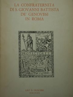 La confraternità di S.Giovanni Battista De' Genovesi in Roma. Inventario …