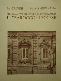 Personalità' e strutture caratterizzanti. IL 'BAROCCO' LECCESE.