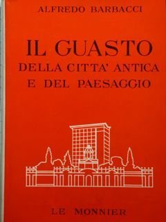 Il Guasto della città antica e del paesaggio.
