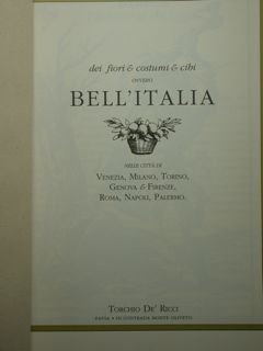 Dei fiori 6 costumi & cibi BELL'ITALIA nelle città di Venezia, Milano, Torino, Genova & Firenze, Roma, Napoli, Palermo.