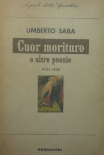 Cuor morituro e altre poesie 1924-1930.