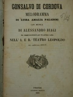 Gonsalvo di Cordova. Melodramma do Luisa Amalia Paladini con musica …