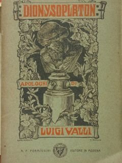 Dionysoplaton. Apologhi di Luigi Valli illustrati da Luigi Rossetti.