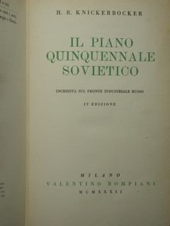 IL PIANO QUINQUENNALE SOVIETICO. INCHIESTA SUL FRONTE INDUSTRIALE RUSSO.