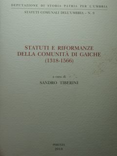 Statuti e Riformanze della Comunità di Gaiche (1318-1566).